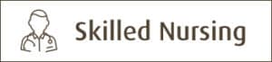Skilled Nursing